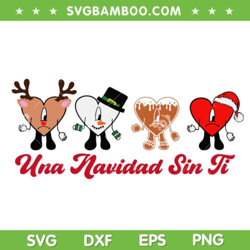 Una Navidad Sin Ti SVG, Bad Bunny Squad Christmas SVG, Christmas Una Navidad Sin Ti SVG DXF EPS PNG