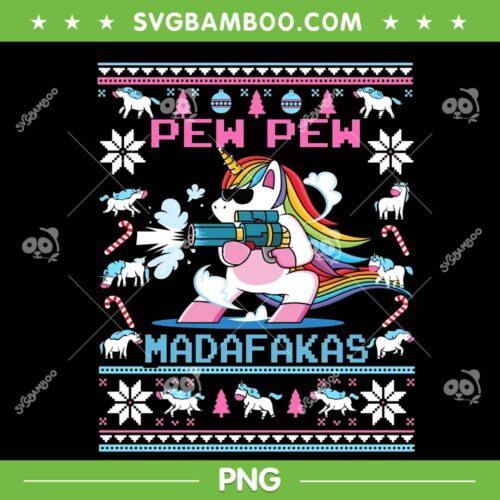 Unicorn Pew Pew Madafakas Ugly PNG, Unicorn Christmas Sweater PNG, Pew Pew Madafakas PNG
