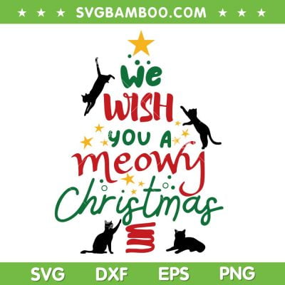 We Wish You A Meowy Cat Christmas SVG, Ugly Christmas Cat Gift SVG, Christmas Meowy Cat Tree SVG DXF EPS PNG We Wish You A Meowy Cat Christmas SVG, Ugly Christmas Cat Gift SVG, Christmas Meowy Cat Tree SVG DXF EPS PNG