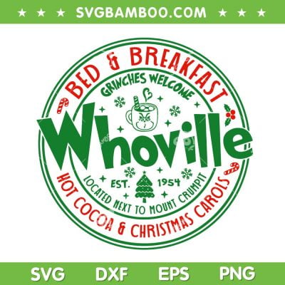 Whoville Bed And Breakfast Movie SVG, Christmas Logo SVG, Christmas Movie SVG DXF EPS PNG Whoville Bed And Breakfast Movie SVG, Christmas Logo SVG, Christmas Movie SVG DXF EPS PNG