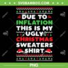 Xmas Due To Inflation PNG, This Is My Christmas Ugly Sweaters PNG, Xmas Ugly Shirt Inflation PNG Xmas Due To Inflation PNG, This Is My Christmas Ugly Sweaters PNG, Xmas Ugly Shirt Inflation PNG