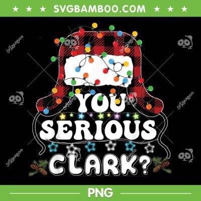 You Serious Clark Buffalo Plaid PNG, Christmas Vacation Ugly Christmas Sweater PNG, You Serious Clark PNG You Serious Clark Buffalo Plaid PNG, Christmas Vacation Ugly Christmas Sweater PNG, You Serious Clark PNG