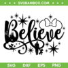 Disney Believe In Magic SVG, Believe Writing Black And White SVG, Disney Believe Saying SVG DXF EPS PNG