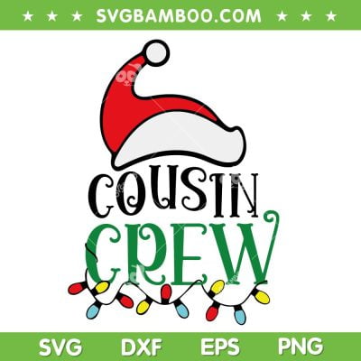 Family Cousin Crew Christmas Lights SVG, Santa Hat Cousin Crew SVG, Christmas 2022 SVG DXF EPS PNG