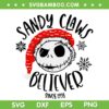 Santa Claus Believer Since 1998 SVG, Jack Skellington Sandy Claws SVG, Nightmare Before Christmas Jack Santa SVG DXF EPS PNG