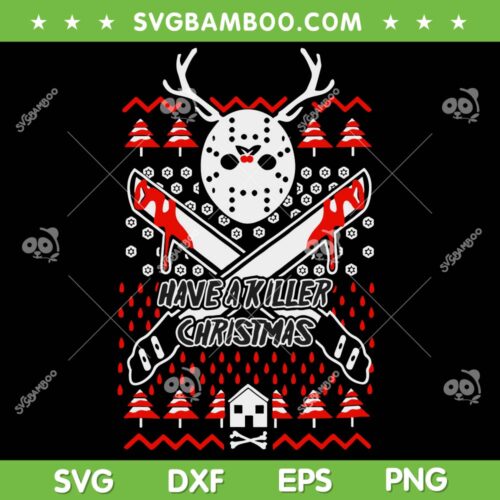Jason Ugly Christmas Sweater SVG, Have A Killer Christmas SVG, Christmas Horror SVG DXF EPS PNG