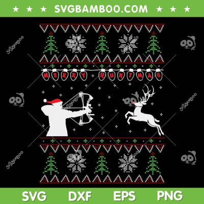 Merry Huntmas Christmas Ugly SVG, Deer Hunting Christmas SVG, Santa Claus Hunt Deer SVG DXF EPS PNG