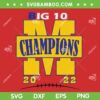 Funny Michigan Big Ten Championship SVG, Wolverines Football Champ 2022 SVG, Big 10 Champions 2022 SVG DXF EPS PNG Michigan Big Ten Championship SVG, Wolverines Football Champ 2022 SVG, Big 10 Champions 2022 SVG DXF EPS PNG