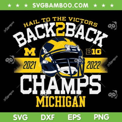 Michigan Champs 2022 SVG, Michigan Big Ten SVG, Michigan Football SVG DXF EPS PNG