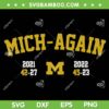 Michigan Football Championship 2022 SVG, Michigan Football Again SVG, Mich Again SVG DXF EPS PNG