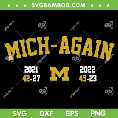 Michigan Football Championship 2022 SVG, Michigan Football Again SVG, Mich Again SVG DXF EPS PNG Michigan Football Championship 2022 SVG, Michigan Football Again SVG, Mich Again SVG DXF EPS PNG
