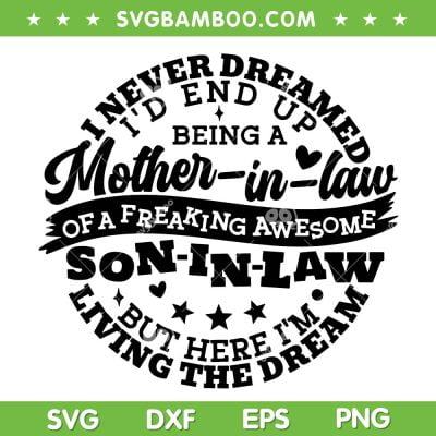 Mother In Law Of A Freaking Awesome SVG, Son In Law SVG, Funny Quote SVG DXF EPS PNG Mother In Law Of A Freaking Awesome SVG, Son In Law SVG, Funny Quote SVG DXF EPS PNG