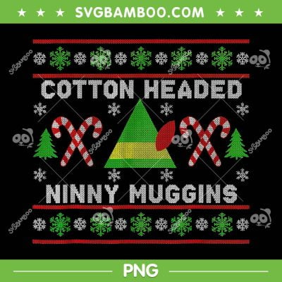 Ninny Muggins Cotton Headed PNG, Buddy The Elf PNG, Christmas Elf PNG, Christmas Sweater PNG Ninny Muggins Cotton Headed PNG, Buddy The Elf PNG, Christmas Elf PNG, Christmas Sweater PNG