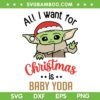 All I Want For Chritsmas Is Baby Yoda SVG, Star Wars Yoda Santa Saying SVG, Baby Yoda Christmas Santa Hat SVG DXF EPS PNG All I Want For Chritsmas Is Baby Yoda SVG, Star Wars Yoda Santa Saying SVG, Baby Yoda Christmas Santa Hat SVG DXF EPS PNG