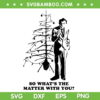 Uncle Lewis Christmas Tree SVG, So What's The Matter With You SVG, Christmas Tree SVG DXF EPS PNG Uncle Lewis Christmas Tree SVG, So What's The Matter With You SVG, Christmas Tree SVG DXF EPS PNG