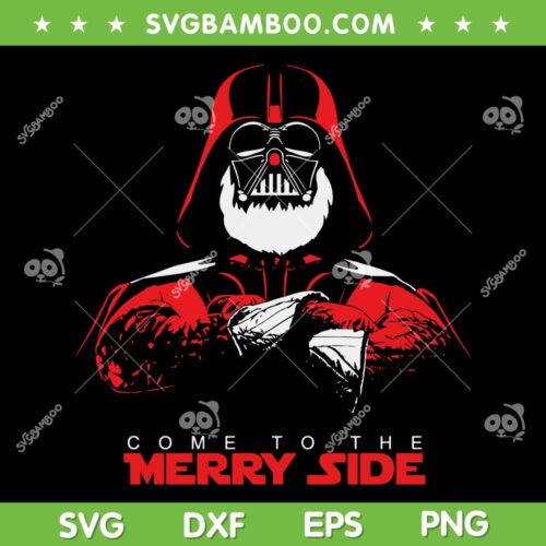 Come To The Merry Side SVG, Vader Merry Side SVG, Star Wars Vader Santa SVG DXF EPS PNG