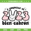 Y Empezar El 2023 Bien Cabron SVG DXF EPS PNG, Bad Bunny 2023 SVG, Happy New Year 2023 DXF EPS SVG PNG Y Empezar El 2023 Bien Cabron SVG DXF EPS PNG, Bad Bunny 2023 SVG, Happy New Year 2023 DXF EPS SVG PNG