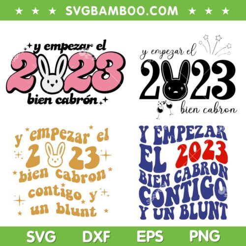 Y Empezar El 2023 SVG Bundle, Spanish New Years 2023 SVG Bundle, Bad Bunny Y Empezar El 2023 DXF EPS SVG PNG