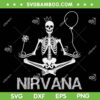 Nirvana Yoga Skeleton SVG, Funny Nirvana Skeleton Yoga SVG, Meditation Skeleton SVG DXF EPS PNG