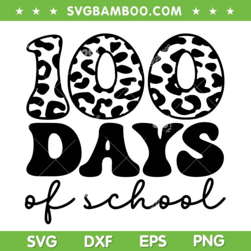 100 Days Of School Leopard SVG PNG, Happy 100 Days Of School SVG, Days Of School DXF EPS SVG PNG