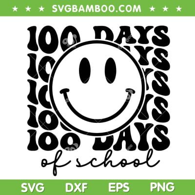 Smiley Face 100 Days Of School SVG PNG, Funny School 100th Day SVG, 100th Day DXF EPS SVG PNG