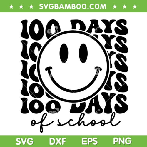 Smiley Face 100 Days Of School SVG PNG, Funny School 100th Day SVG, 100th Day DXF EPS SVG PNG