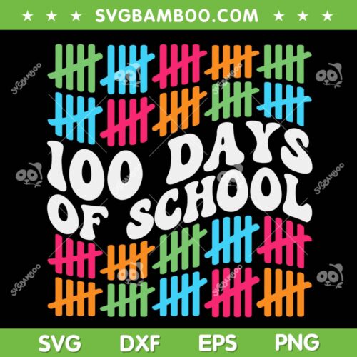Funny 100 Days Of School SVG PNG, Teacher Happy 100th Days SVG, School DXF EPS SVG PNG
