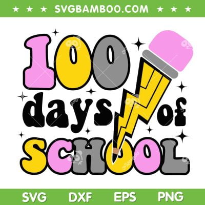 Bolt 100 Days Of School SVG PNG, Teacher Bolt SVG, Days Of School DXF EPS SVG PNG