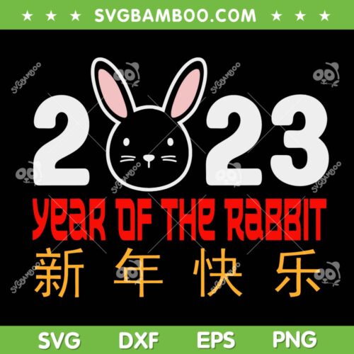 2023 Year Of The Rabbit SVG PNG, Happy New Year 2023 SVG, Happy Chinese New Year 2023 DXF EPS SVG PNG