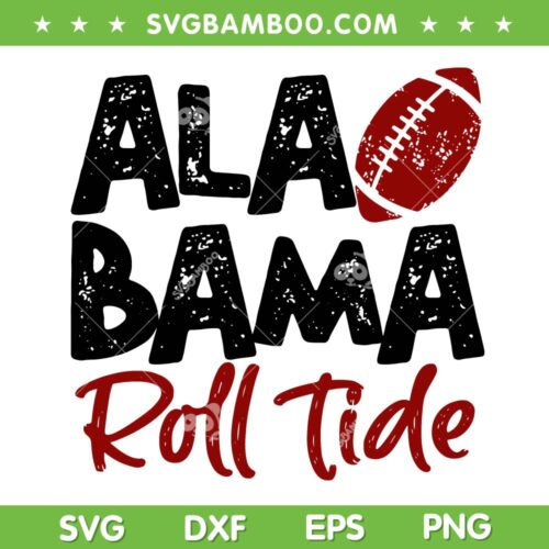 Alabama Roll Tide SVG, Alabama Crimson Tide Football SVG, NCAA Football DXF EPS SVG PNG