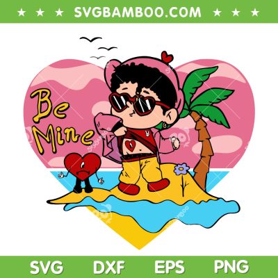 Baby Benito Valentine 2023 SVG PNG, Bad Bunny Be Mine Valentine SVG, Valentine Day DXF EPS SVG PNG Baby Benito Valentine 2023 SVG PNG, Bad Bunny Be Mine Valentine SVG, Valentine Day DXF EPS SVG PNG