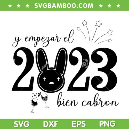 Bad Bunny New Year 2023 SVG PNG, Happy New Year Bad Bunny SVG, 2023 New Year DXF EPS SVG PNG