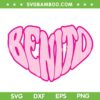 Benito Heart SVG PNG, Benito Valentines SVG, Happy Valentine Day DXF EPS SVG PNG