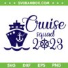 Cruise Squad 2023 SVG PNG, Family Cruise Trip 2023 SVG, Family Trip DXF EPS SVG PNG Cruise Squad 2023 SVG PNG, Family Cruise Trip 2023 SVG, Family Trip DXF EPS SVG PNG