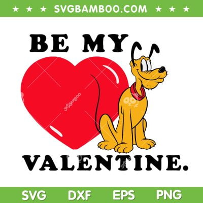 Disney Be My Valentine Pluto SVG PNG, Pluto With Heart Valentine SVG, Disney Valentine DXF EPS SVG PNG Disney Be My Valentine Pluto SVG PNG, Pluto With Heart Valentine SVG, Disney Valentine DXF EPS SVG PNG