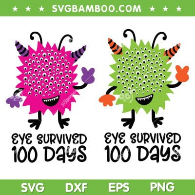 Eye Survived 100 Days Of School SVG, 2 File Monster 100th Day of School SVG PNG, 100th Day Eye Survived DXF EPS PNG SVG