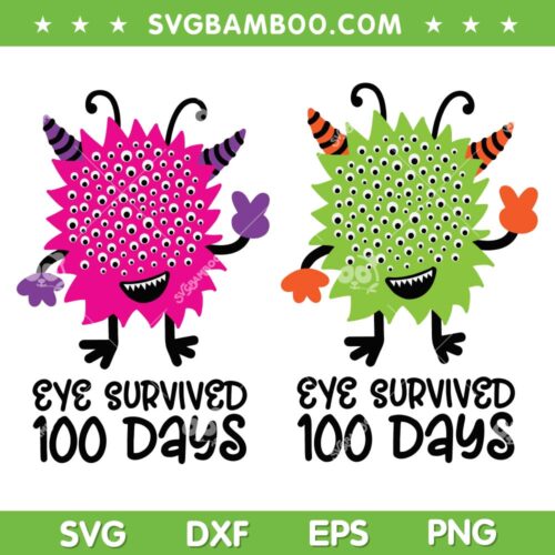 Eye Survived 100 Days Of School SVG, 2 File Monster 100th Day of School SVG PNG, 100th Day Eye Survived DXF EPS PNG SVG