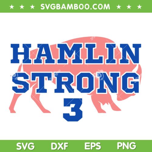 Hamlin Strong 3 SVG PNG, Buffalo Bills Damar Hamlin SVG, Damar Hamlin 3 DXF EPS SVG PNG