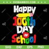Happy 100th Days Of School SVG PNG, Teacher 100 Days Of School SVG, School DXF EPS SVG PNG Happy 100th Days Of School SVG PNG, Teacher 100 Days Of School SVG, School DXF EPS SVG PNG