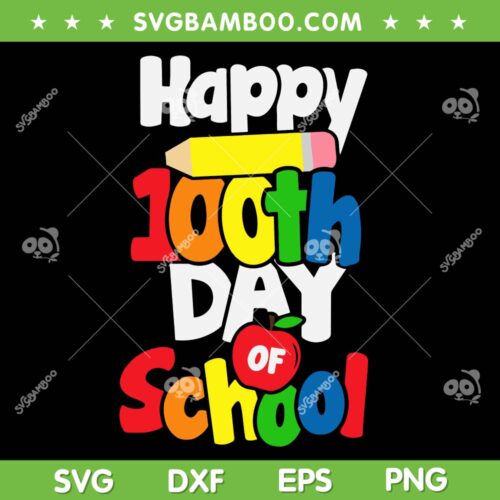 Happy 100th Days Of School SVG PNG, Teacher 100 Days Of School SVG, School DXF EPS SVG PNG