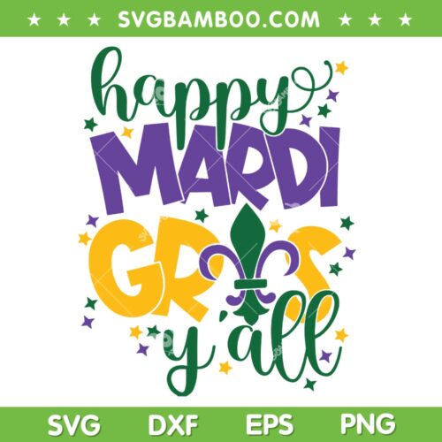 Happy Mardi Gras Y'all SVG PNG, Mardi Gras SVG, New Orleans DXF EPS SVG PNG