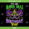 It's My Mardi Gras Birthday Yall PNG, Fat Tuesday New Orleans 2023 SVG, Mardi Gras Birthday PNG