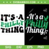2 File Its a Philly Thing SVG PNG, Philadelphia Football Trending Quotes SVG, Philly Thing DXF EPS SVG PNG 2 File Its a Philly Thing SVG PNG, Philadelphia Football Trending Quotes SVG, Philly Thing DXF EPS SVG PNG