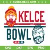 Kelce Bowl 2023 SVG PNG, Super Bowl Travis vs Jason SVG, Kansas City vs Philadelphia Eagles DXF EPS SVG PNG