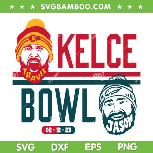 Kelce Bowl 2023 SVG PNG, Super Bowl Travis vs Jason SVG, Kansas City vs Philadelphia Eagles DXF EPS SVG PNG