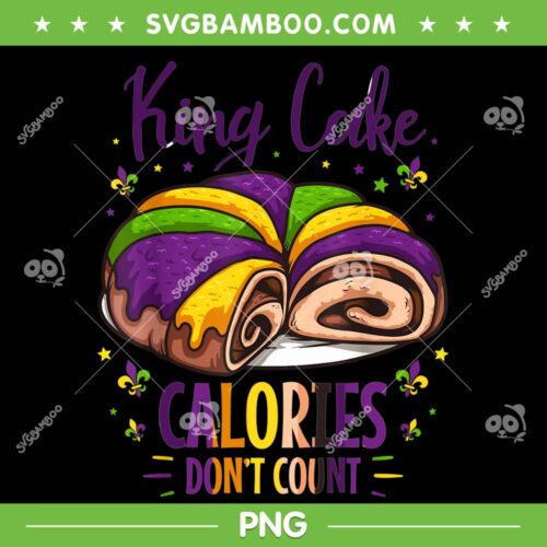 King Cake Calories Don't Count PNG, Mardi Gras Cake PNG, Funny Mardi Gras PNG
