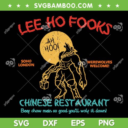 Lee Ho Fooks SVG PNG, Soho London Werewolves SVG, Chinese Restautant Lee Ho Fooks DXF EPS PNG SVG