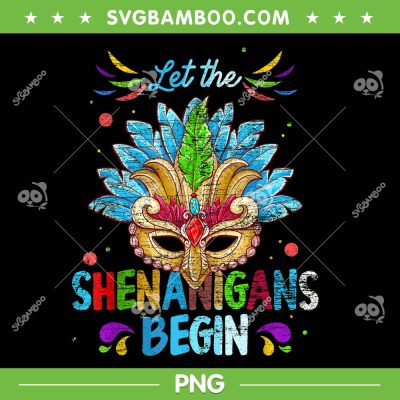 Let The Shenanigans Begin Mardi Gras PNG, Mardi Gras Mask PNG, Shenanigans Mardi Gras PNG Let The Shenanigans Begin Mardi Gras PNG, Mardi Gras Mask PNG, Shenanigans Mardi Gras PNG