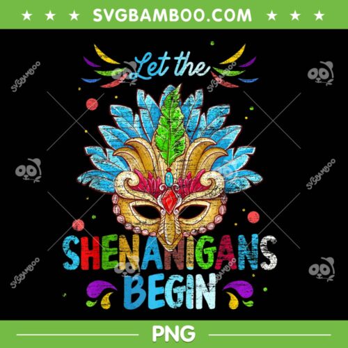 Let The Shenanigans Begin Mardi Gras PNG, Mardi Gras Mask PNG, Shenanigans Mardi Gras PNG