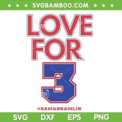 Love For Damar Hamlin PNG SVG, Love For Hamlin 3 SVG, Damar Hamlin DXF EPS SVG PNG Love For Damar Hamlin PNG SVG, Love For Hamlin 3 SVG, Damar Hamlin DXF EPS SVG PNG
